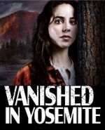 Watch Vanished in Yosemite 9movies