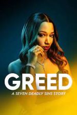 Watch Greed: A Seven Deadly Sins Story 9movies