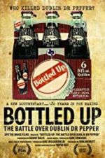 Watch Bottled Up: The Battle Over Dublin Dr Pepper 9movies