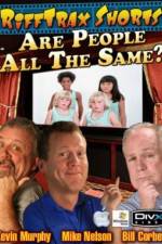 Watch Rifftrax Are All People The Same 9movies
