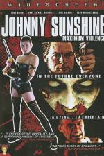 Watch Johnny Sunshine Maximum Violence 9movies