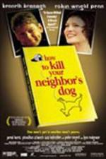 Watch How to Kill Your Neighbor's Dog 9movies