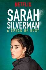 Watch Sarah Silverman: A Speck of Dust 9movies