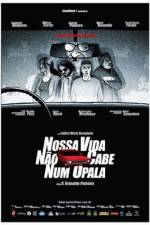 Watch Nossa Vida No Cabe Num Opala 9movies