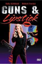 Watch Guns and Lipstick 9movies