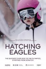 Watch Hatching Eagles 9movies