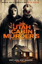 Watch The Utah Cabin Murders 9movies