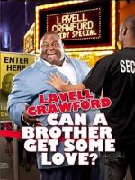 Watch Lavell Crawford: Can a Brother Get Some Love 9movies