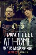 Watch I Don\'t Feel at Home in This World Anymore 9movies
