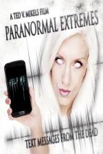 Watch Paranormal Extremes: Text Messages from the Dead 9movies