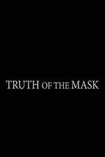 Watch Truth of the Mask 9movies