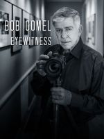 Watch Bob Gomel: Eyewitness 9movies