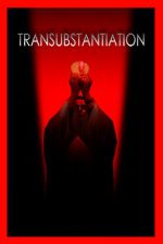 Watch Transubstantiation 9movies