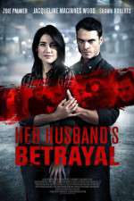 Watch Her Husband's Betrayal 9movies