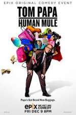 Watch Tom Papa Human Mule 9movies