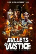 Watch Bullets of Justice 9movies