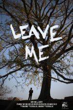 Watch Leave Me 9movies