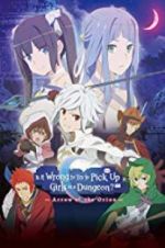 Watch DanMachi: Is It Wrong to Try to Pick Up Girls in a Dungeon? - Arrow of the Orion 9movies