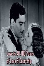 Watch Love Is All: 100 Years of Love & Courtship 9movies