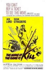 Watch The Name of the Game Is Kill! 9movies