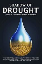 Watch Shadow of Drought: Southern California\'s Looming Water Crisis (Short 2018) 9movies