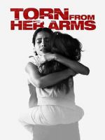 Watch Torn from Her Arms 9movies