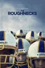 Watch The Roughnecks 9movies