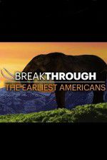 Watch Breakthrough: The Earliest Americans 9movies