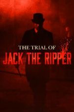 The Trial of Jack the Ripper 9movies