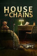 Watch House of Chains 9movies