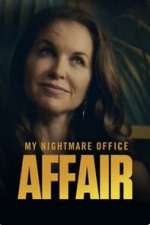 Watch My Nightmare Office Affair 9movies