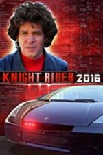 Watch Knight Rider 2016 9movies