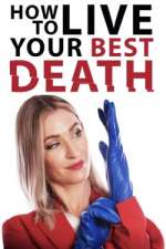 Watch How to Live Your Best Death 9movies