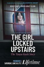Watch The Girl Locked Upstairs: The Tanya Kach Story 9movies