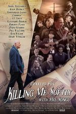 Watch Killing Me Softly with His Songs 9movies