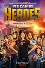 Watch We Can Be Heroes 9movies
