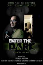 Watch Enter the Dark 9movies