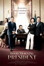 Watch Good Morning President 9movies