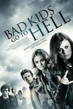 Watch Bad Kids Go to Hell 9movies
