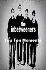 Watch The Inbetweeners Top Ten Moments 9movies