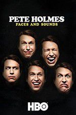 Watch Pete Holmes: Faces and Sounds 9movies