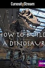 Watch How to Build a Dinosaur 9movies