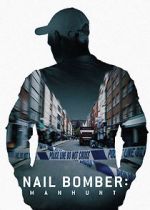 Watch Nail Bomber: Manhunt 9movies