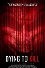 Watch Dying to Kill 9movies