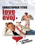 Watch Christopher Titus: Love Is Evol 9movies