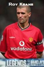 Watch Legends Of The Premier League Roy Keane 9movies