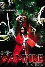 Watch Avia Vampire Hunter 9movies