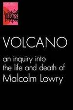 Watch Volcano: An Inquiry Into the Life and Death of Malcolm Lowry 9movies