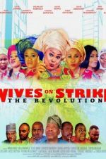 Watch Wives on Strike: The Revolution 9movies