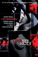 Watch Love Her Madly 9movies